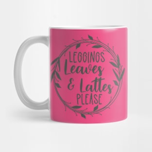 leggings leaves and lattes fall t-shirt Mug